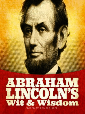 cover image of Abraham Lincoln's Wit and Wisdom